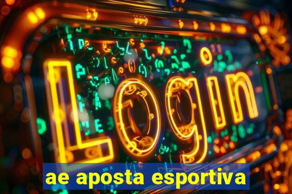 ae aposta esportiva